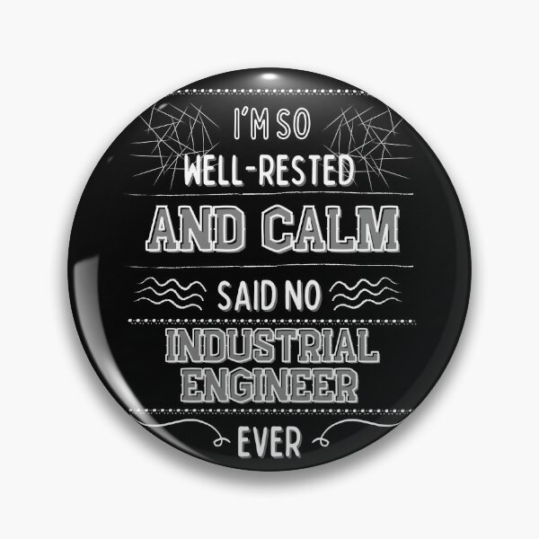 Item preview, I'm so well-rested and calm. (Said no industrial engineer ever) designed and sold by MargheritaLidia.