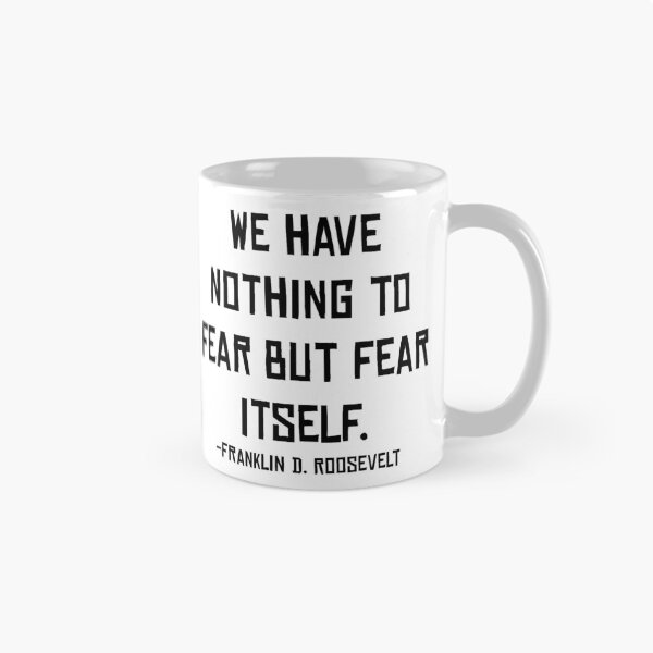 Item preview, Fear Itself, Franklin D. Roosevelt, Quote designed and sold by ArtOfRebellion.