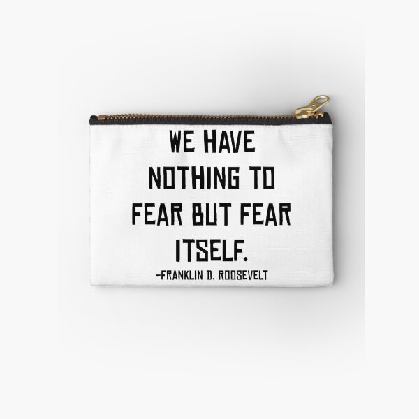 Item preview, Fear Itself, Franklin D. Roosevelt, Quote designed and sold by ArtOfRebellion.