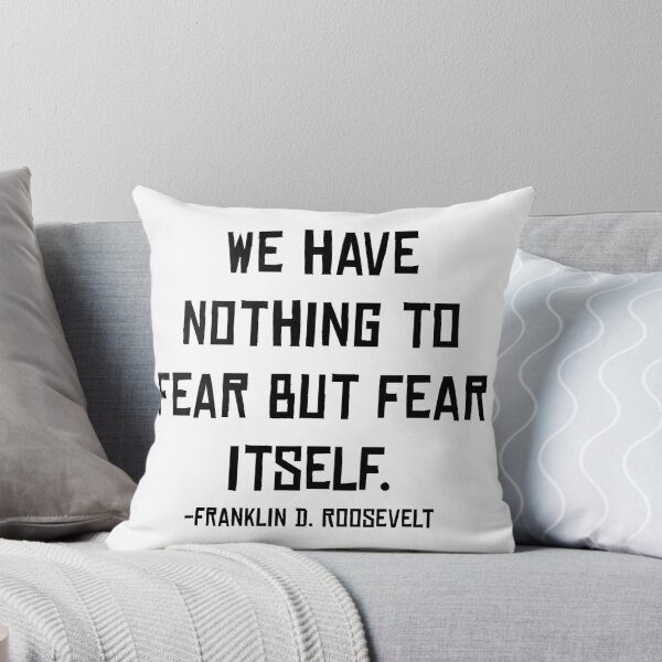 Item preview, Fear Itself, Franklin D. Roosevelt, Quote designed and sold by ArtOfRebellion.
