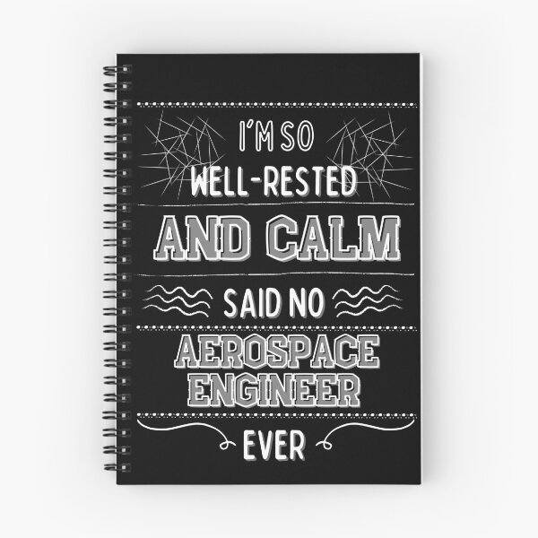 Item preview, I'm so well-rested and calm. (Said no aerospace engineer ever) designed and sold by MargheritaLidia.