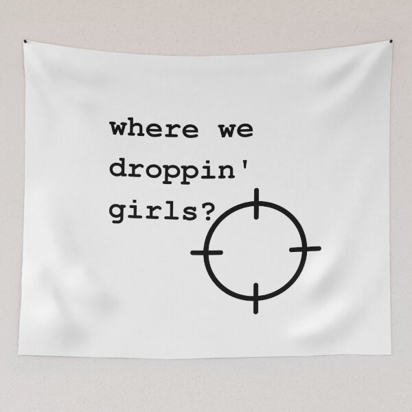 Item preview, Where we droppin girls designed and sold by crikz.