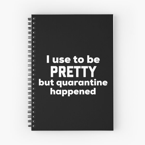 Item preview, I use to be Pretty but quarantine happened designed and sold by HilariousThings.