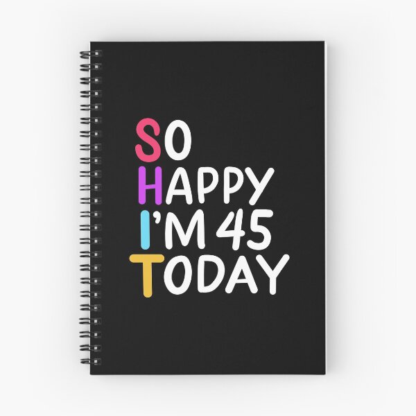 Item preview, 45th Birthday So Happy I'm 45 Today Age 45 Gift designed and sold by haselshirt.