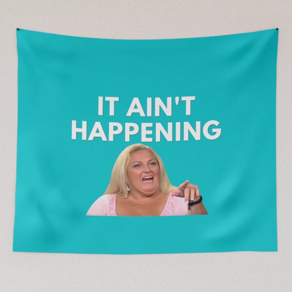 Item preview, 90 Day Fiance - Angela - It aint happening designed and sold by LeoSpaceman.