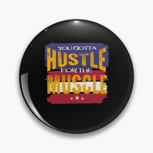 Item preview, You Gotta Hustle For The Muscle - Crossfit  Workout Fitness designed and sold by Desiznn.
