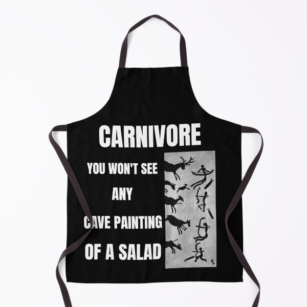 Item preview, CARNIVORE YOU WONT SEE ANY CAVE PAINTING OF ASALAD designed and sold by MEAT-TEES-2020.