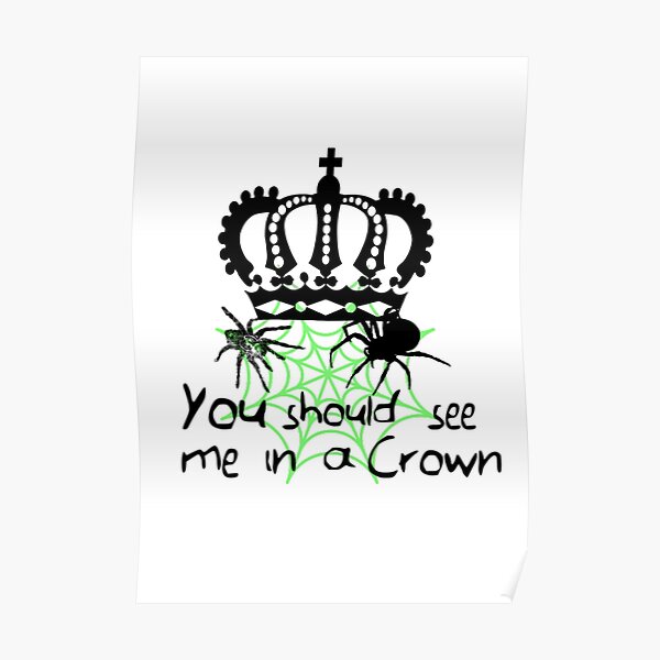 You Should See Me In A Crown Billie Eilish Poster By Camronmorrissey Redbubble