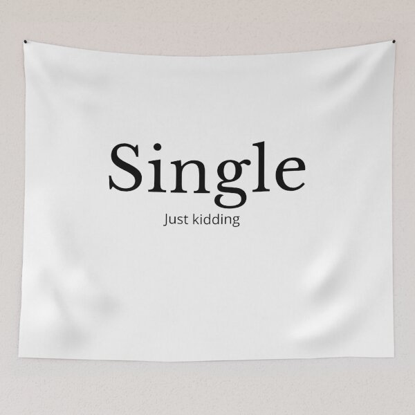 Item preview, Single.....Just Kidding designed and sold by CeeLeighTees.