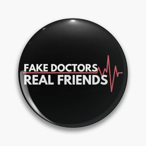 Item preview, Fake doctors real friends quote by zach and donald designed and sold by GoodyLeo.