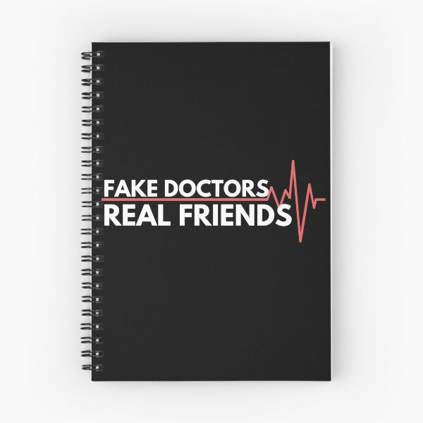 Item preview, Fake doctors real friends quote by zach and donald designed and sold by GoodyLeo.