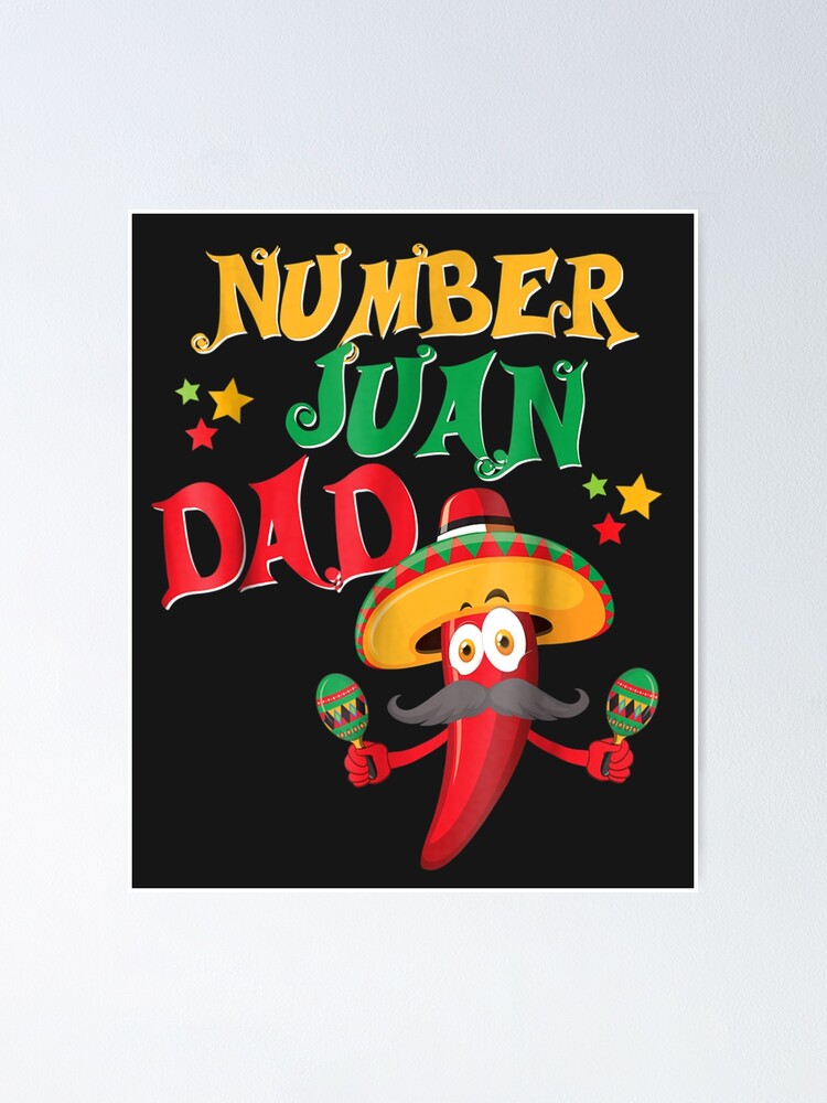 "Juan Dad Funny Spanish Mexican Fathers Day Father" Poster by