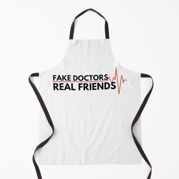 Item preview, Fake doctors real friends quote by zach and donald designed and sold by GoodyLeo.