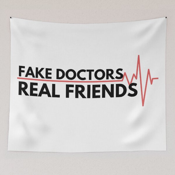 Item preview, Fake doctors real friends quote by zach and donald designed and sold by GoodyLeo.
