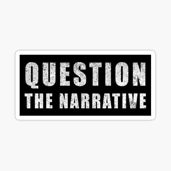 Item preview, Question The Narrative, Think For Yourself designed and sold by ArtOfRebellion.