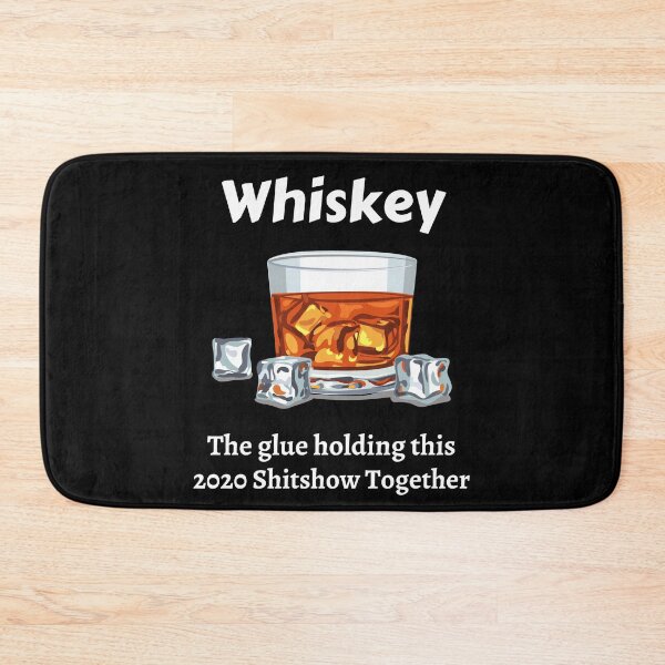 Item preview, whiskey the glue holding this 2020 shitshow together  designed and sold by Echo Dusk.