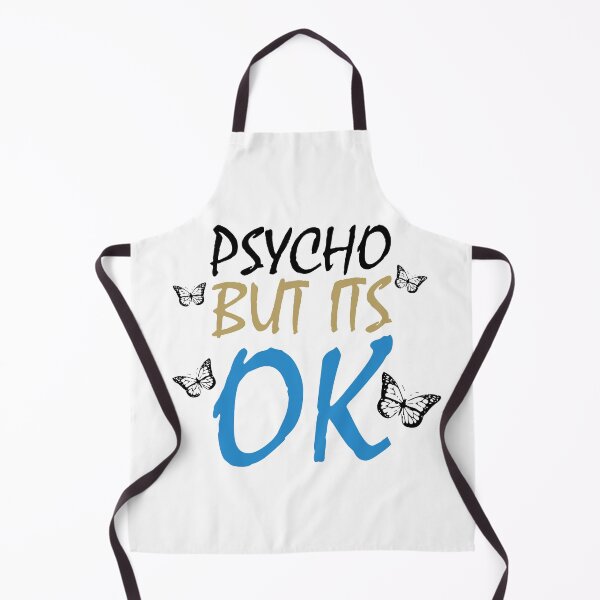 Item preview, Psycho But It's Ok - It's Okay To Not Be Okay designed and sold by AJ-DesignCo.