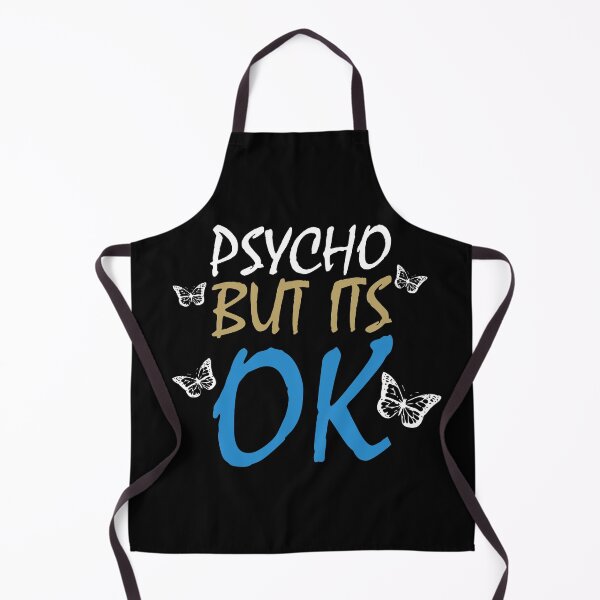 Item preview, Psycho But It's Ok - It's Okay To Not Be Okay - Black designed and sold by AJ-DesignCo.