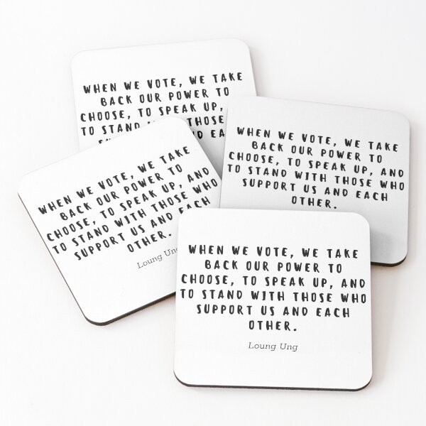 Item preview, When we vote, we take back our power to choose, to speak up, and to stand with those who support us and each other by Loung Ung designed and sold by gloriasd14.