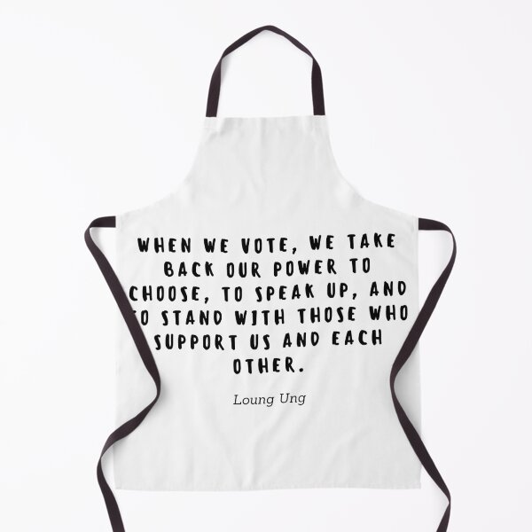 Item preview, When we vote, we take back our power to choose, to speak up, and to stand with those who support us and each other by Loung Ung designed and sold by gloriasd14.