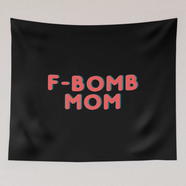 Item preview, F-Bomb Mom designed and sold by ciaobebo.