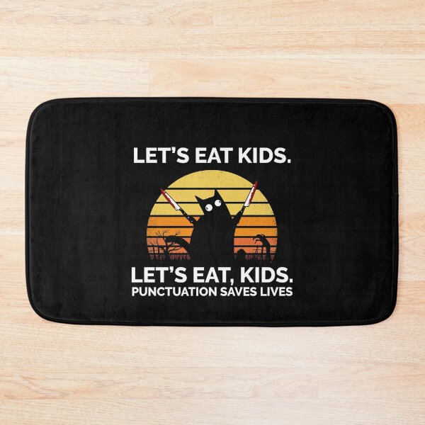 Item preview, LET'S EAT KIDS, LET'S EAT, KIDS PUNCTUATION SAVE LIVES designed and sold by TheFirstOne.