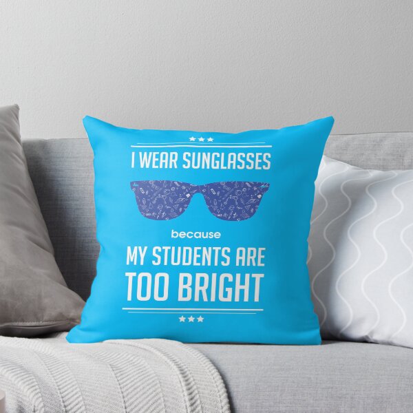 Item preview, I Wear Sunglasses Because My Students Are Bright | Teachers Day | Funny designed and sold by Minimalwiz.