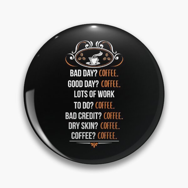 Item preview, Funny Coffee Lover BAD DAY? COFFEE! Barista Gift designed and sold by tomtomd.