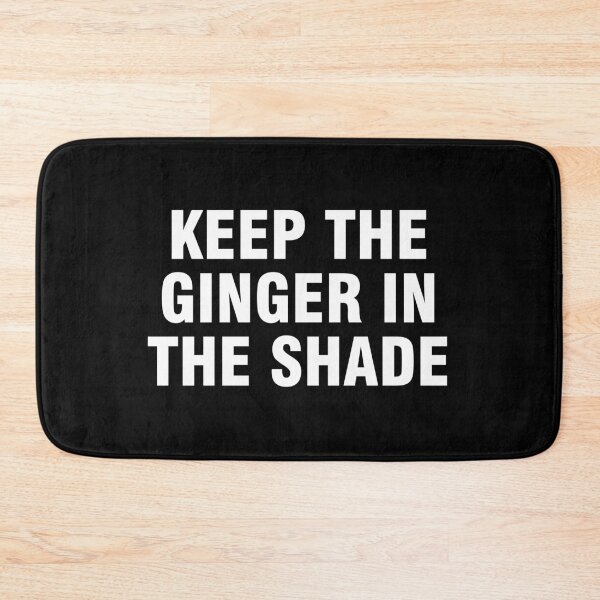 Item preview, Keep the ginger in the shade designed and sold by allthetees.