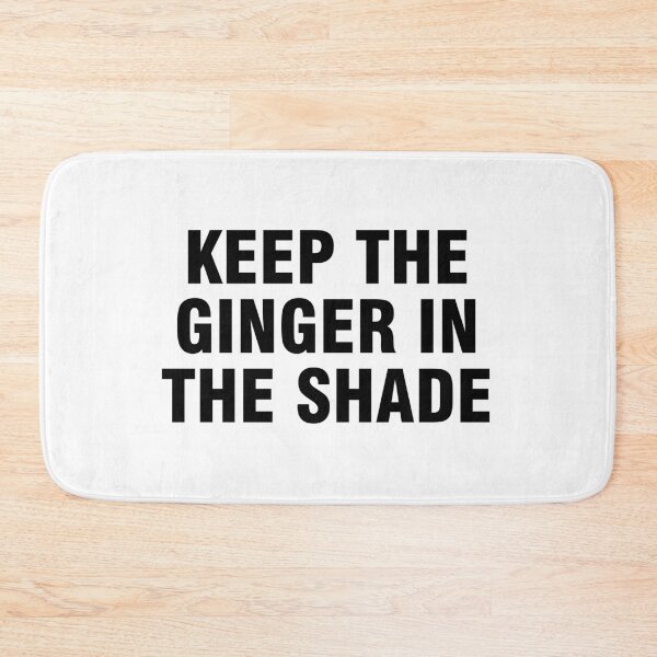 Item preview, Keep the ginger in the shade designed and sold by allthetees.