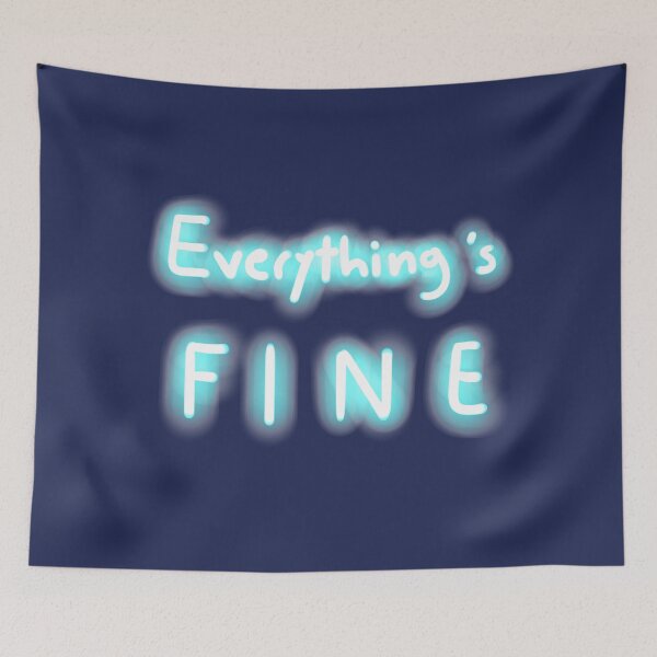 Item preview, Everything's Fine designed and sold by MoonCreat.