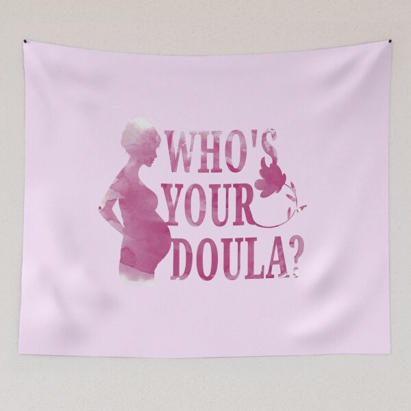 Item preview, Funny Who's Your Doula Midwife Flower Birth Labor Support Home Birth Natural Birth Coaches designed and sold by TopTeeShop.
