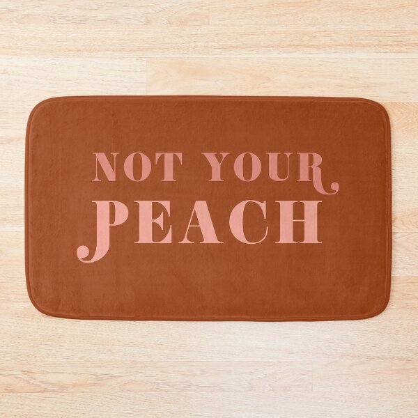 Item preview, Not your peach - Earthy funny quote - Inspired by Ratched netflix designed and sold by Mindy Bubble.
