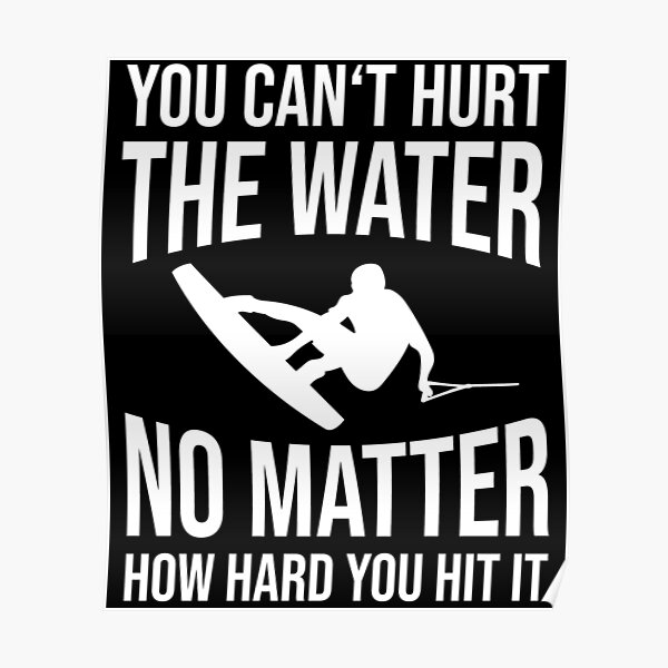 Wakeboarding gift wakeboard water skiing surfing Poster