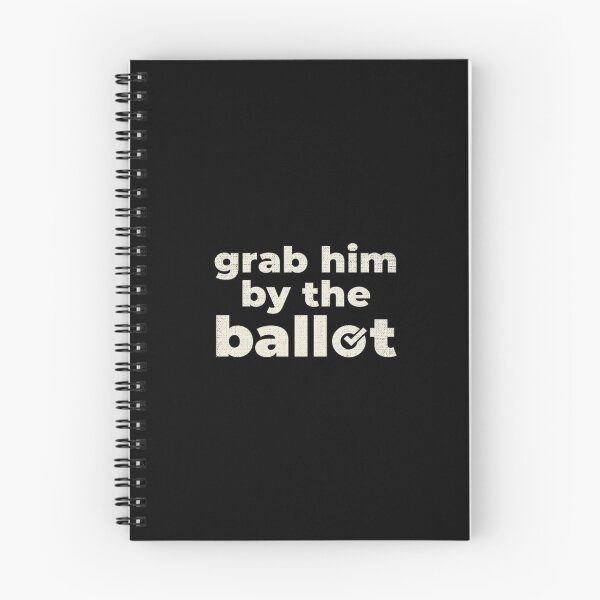 Item preview, Grab Him By The Ballot designed and sold by artworkbyrihen.