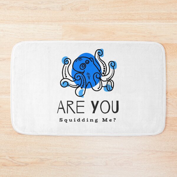 Item preview, Are You Squidding Me? designed and sold by InfinityRealm.