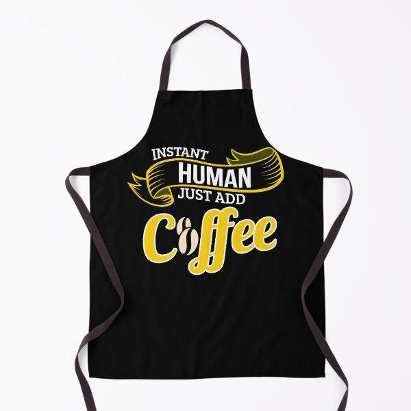 Item preview, Funny Coffee Lover INSTANT HUMAN ADD COFFEE Barista Gift designed and sold by tomtomd.