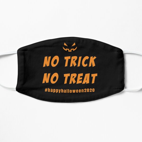 No Trick No Treat Happy Halloween 2020 Mask By Infdesigner Redbubble - trick or treat roblox 2020