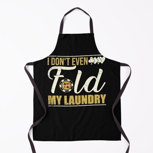 Item preview, Funny Poker I DON`T EVEN FOLD MY LAUNDRY Gambler Gift designed and sold by tomtomd.