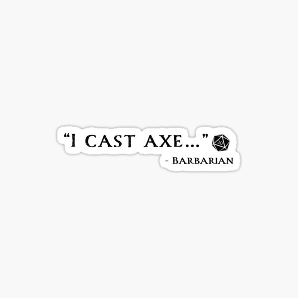 Item preview, Quote: “I cast axe…” – Barbarian designed and sold by HaPenny.