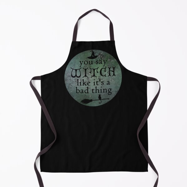 Item preview, You Say Witch Like It's a Bad Thing designed and sold by The Cottage Cauldron.