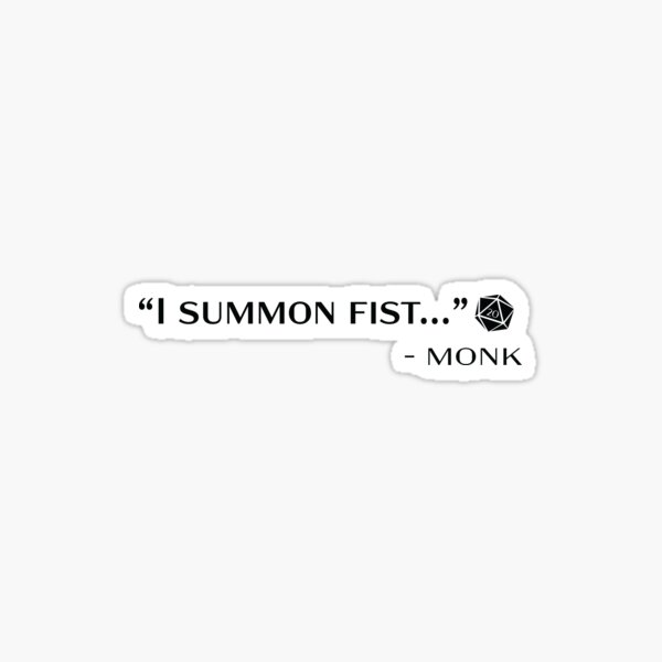 Item preview, Quote: “I summon fist...” – Monk designed and sold by HaPenny.