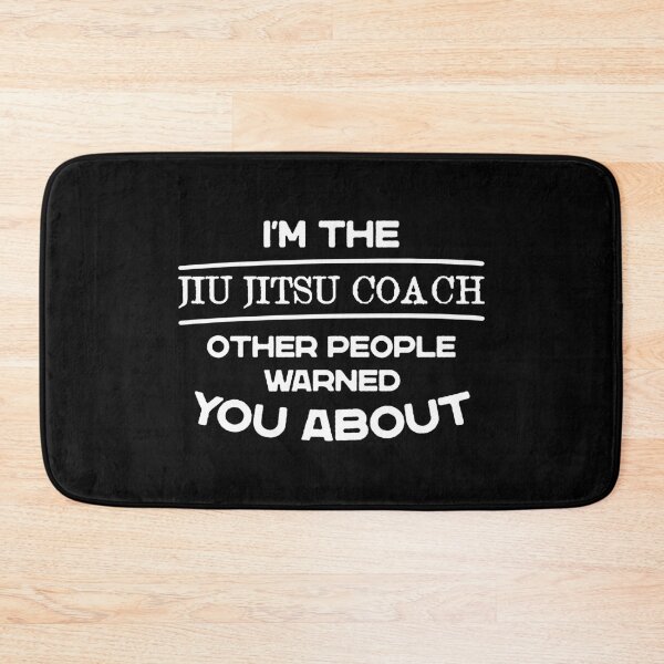Item preview, I am the Jiu Jitsu coach that people warned you about designed and sold by Nessshirts.