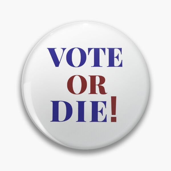 Item preview, Vote Or Die Slogan designed and sold by infocart.