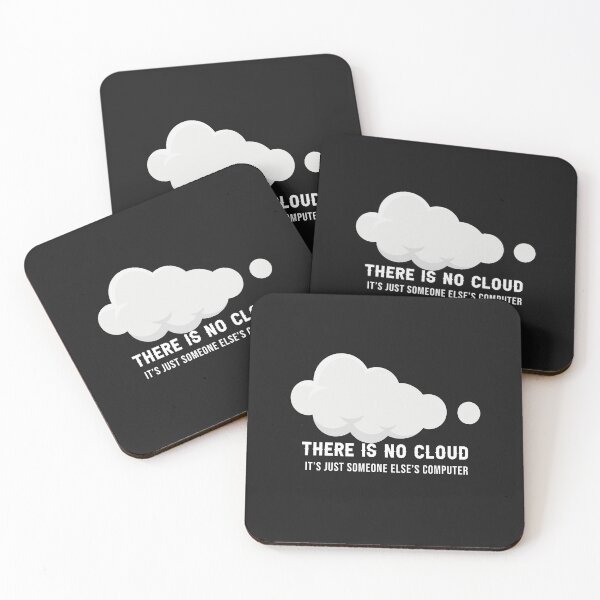 Item preview, there is no cloud there is no cloud it’s just someone else's computer Programmer Programming Cloud Computing designed and sold by AmalGr.