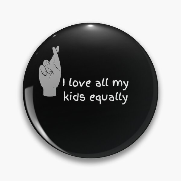 Item preview, White Lies - I Love All My Kids Equally designed and sold by MeMerchNDice.