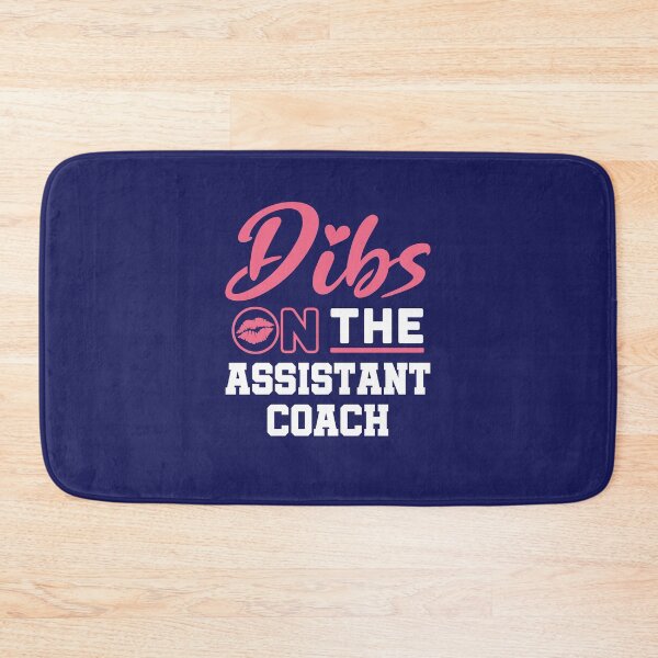 Item preview, Dibs on the Assistant Coach Romantic Asst Coach's Wife Girlfriend designed and sold by jaygo.