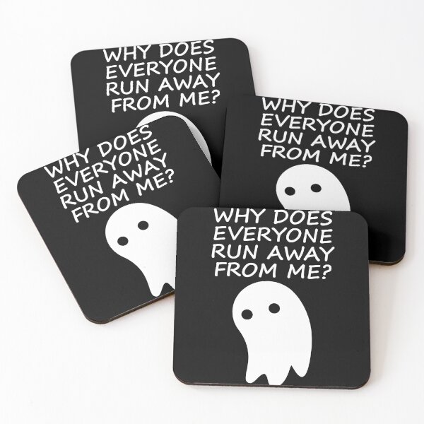 Item preview, WHY EVERYONE RUN AWAY FROM ME? FUNNY GHOST HALLOWEEN designed and sold by TheFirstOne.
