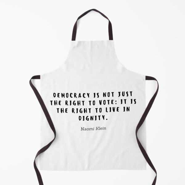 Item preview, Democracy is not the right to vote; It is the right to live in dignity by Naomi Klein designed and sold by gloriasd14.