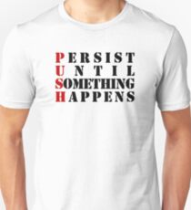 P U S H Unisex T-Shirt